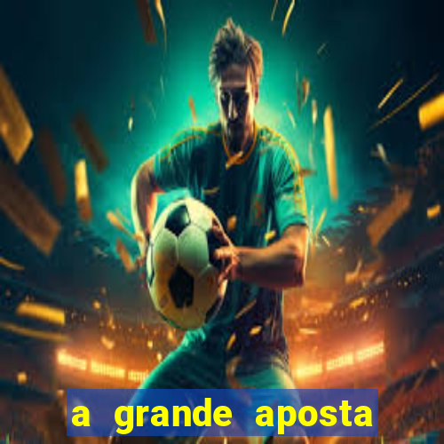 a grande aposta download torrent